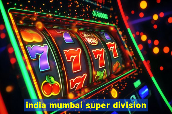 india mumbai super division